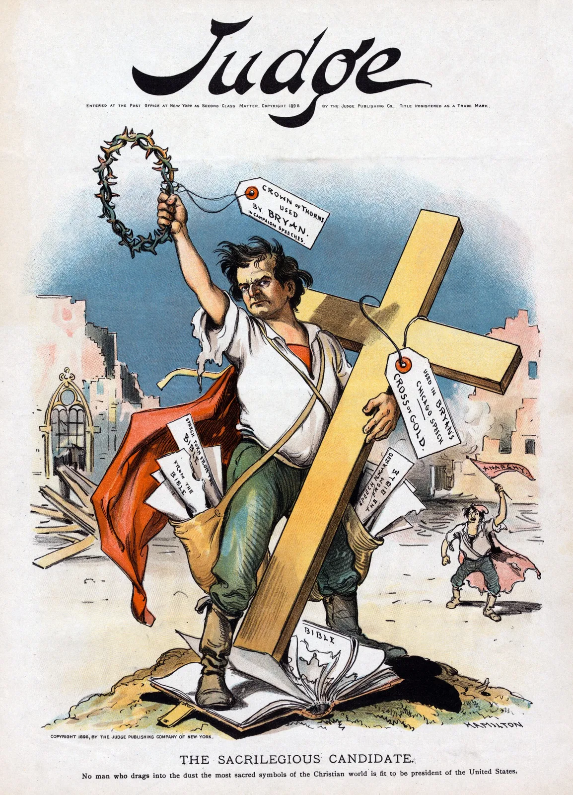 An 1896 political cartoon by Grant Hamilton, published in Judge magazine, satirizing William Jennings Bryan's 'Cross of Gold' speech and his campaign for free silver.